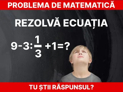 Problema de matematică virală pe internet Foto: Daniel Toșa