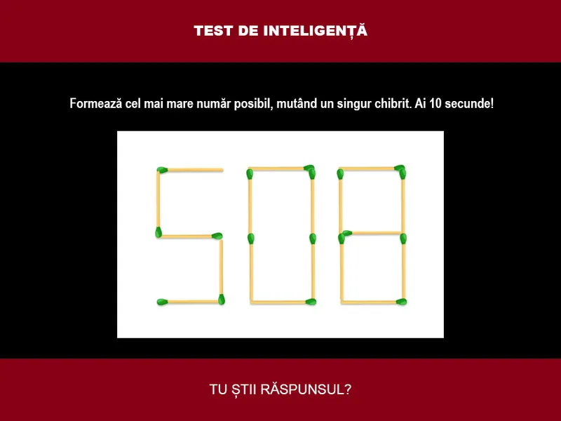 TEST DE INTELIGENȚĂ Formează cel mai mare număr posibil, mutând un singur chibrit. Ai 10 secunde - Foto: Colaj Newsweek / mindyourlogic.com