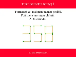 TEST DE INTELIGENȚĂ Formează cel mai mare număr posibil, în 8 secunde. Poți muta un singur chibrit - Foto: Colaj Newsweek / mindyourlogic.com